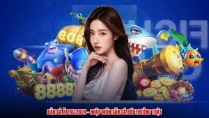 Bắn Cá Ăn Xu 2024 - Nhập Môn Săn Cá Đổi Thưởng Thật