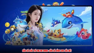 Bắn Cá Giải Trí Online 888B: Săn Cá Đỉnh Cao Sắc Nét