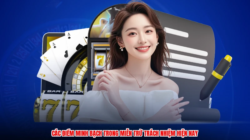 Các điểm minh bạch trong miễn trừ trách nhiệm hiện nay