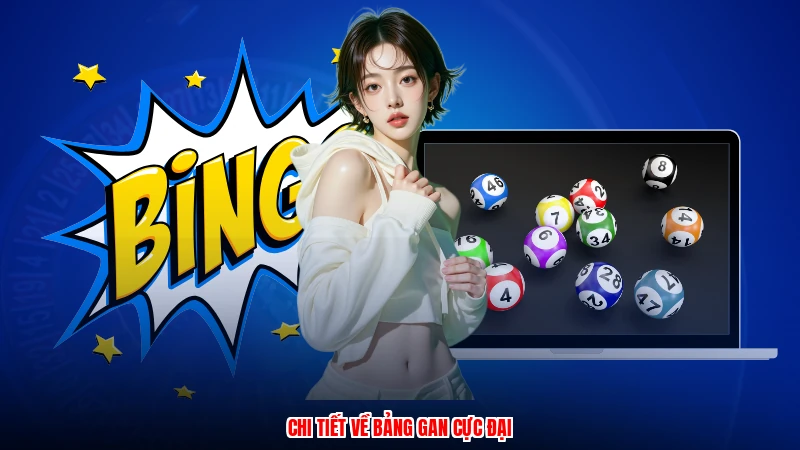 Chi tiết về bảng gan cực đại