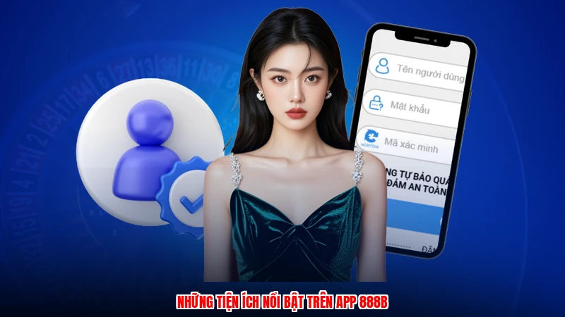 Những tiện ích nổi bật trên app 888B