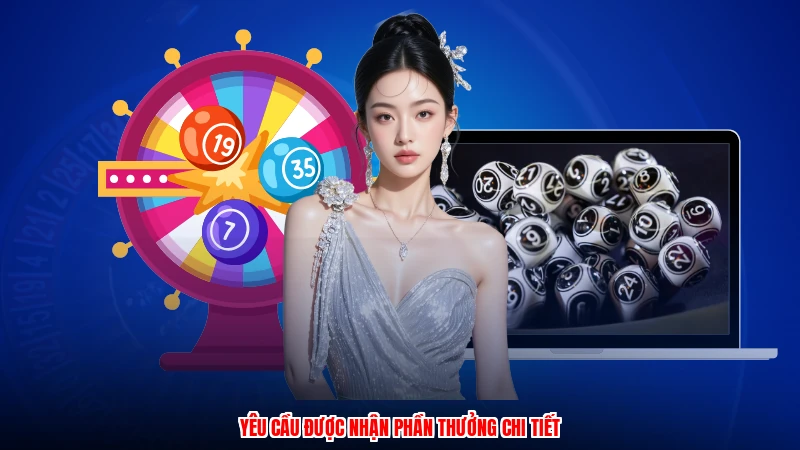 Yêu cầu được nhận phần thưởng chi tiết